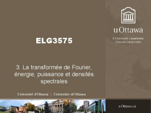 ELG 3575 3 La transforme de Fourier nergie