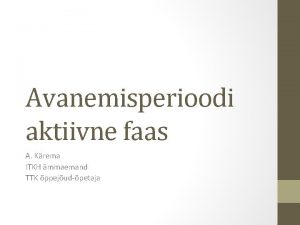 Avanemisperioodi aktiivne faas A Krema ITKH mmaemand TTK