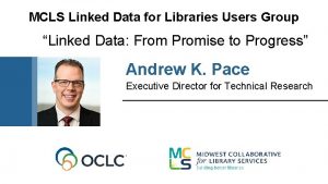 MCLS Linked Data for Libraries Users Group Linked