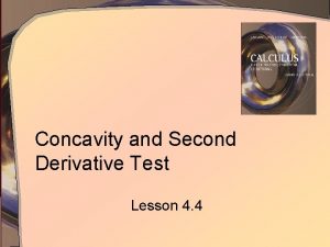 Concavity and Second Derivative Test Lesson 4 4