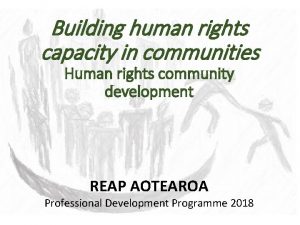 Building human rights capacity in communities Human rights