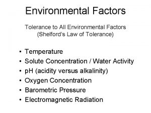 Environmental Factors Tolerance to All Environmental Factors Shelfords