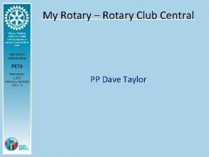 My Rotary Rotary Club Central PP Dave Taylor