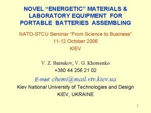 NOVEL ENERGETIC MATERIALS LABORATORY EQUIPMENT FOR PORTABLE BATTERIES