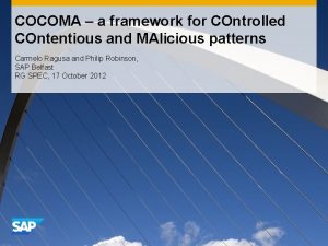 COCOMA a framework for COntrolled COntentious and MAlicious