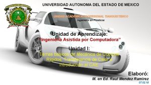 UNIVERSIDAD AUTONOMA DEL ESTADO DE MEXICO UNIDAD ACADMICA