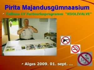 Pirita Majandusgmnaasium Tallinna LV Partnerlusprogramm KOOLIVALVE Algas 2009