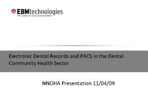 Electronic Dental Records and PACS in the Dental