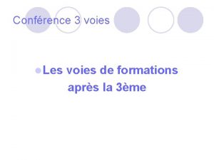 Confrence 3 voies l Les voies de formations