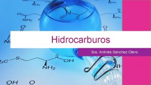 Hidrocarburos Sra Anlins Snchez Otero Compuesto Orgnico Todos