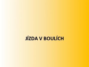 JZDA V BOULCH HISTORIE Jzdu v boulch znme