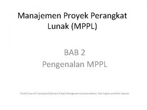 Manajemen Proyek Perangkat Lunak MPPL BAB 2 Pengenalan