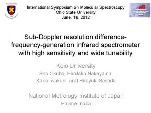International Symposium on Molecular Spectroscopy Ohio State University