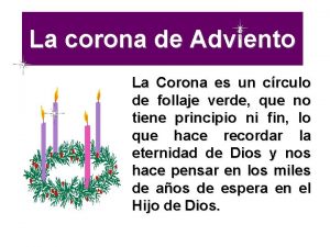 La corona de Adviento La Corona es un