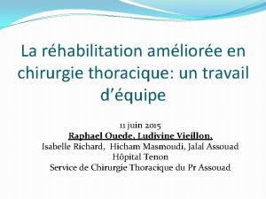 La rhabilitation amliore en chirurgie thoracique un travail