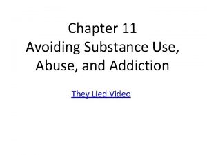 Chapter 11 Avoiding Substance Use Abuse and Addiction