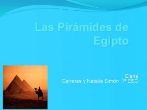 Las Pirmides de Egipto Elena Carreras y Natalia