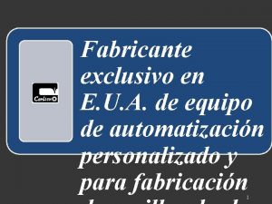 Fabricante exclusivo en E U A de equipo