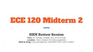 ECE 120 Midterm 2 HKN Review Session Time