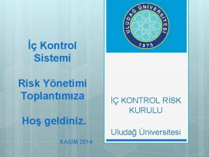 Kontrol Sistemi Risk Ynetimi Toplantmza KONTROL RSK KURULU