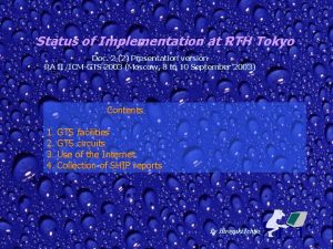 Status of Implementation at RTH Tokyo Doc 2