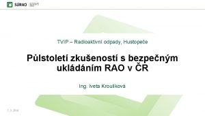 TVIP Radioaktivn odpady Hustopee Plstolet zkuenost s bezpenm