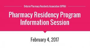 Ontario Pharmacy Residents Association OPRA Pharmacy Residency Program