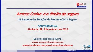 Amicus Curiae e o direito de seguro III