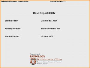 Radiological Category Thoracic Chest Principal Modality CT Case