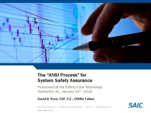 The ANSI Process for System Safety Assurance Presented