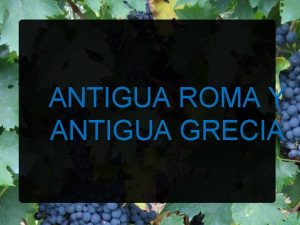 ANTIGUA ROMA Y ANTIGUA GRECIA RESTOS DE LA