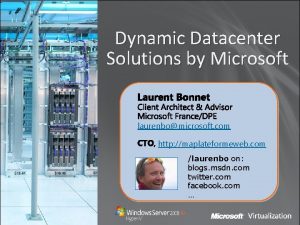 Dynamic Datacenter Solutions by Microsoft laurenbomicrosoft com http