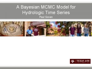 A Bayesian MCMC Model for Hydrologic Time Series