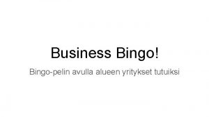 Business Bingo Bingopelin avulla alueen yritykset tutuiksi OPPILAAN