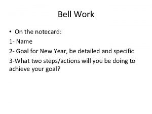 Bell Work On the notecard 1 Name 2