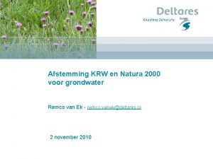 Afstemming KRW en Natura 2000 voor grondwater Remco