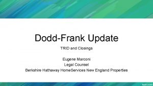 DoddFrank Update TRID and Closings Eugene Marconi Legal