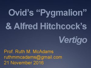 Ovids Pygmalion Alfred Hitchcocks Vertigo Prof Ruth M
