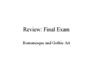 Review Final Exam Romanesque and Gothic Art Carolingian