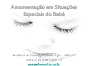 Amamentao em Situaes Especiais do Beb Residncia de