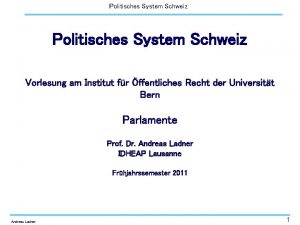 Politisches System Schweiz Vorlesung am Institut fr ffentliches