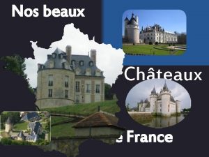 Nos beaux Chteaux de France Ch Ctheatueade C