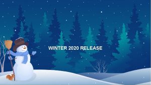 WINTER 2020 RELEASE CMAP WINTER 2020 RELEASE PACK