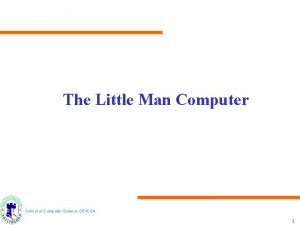 The Little Man Computer School of Computer Science