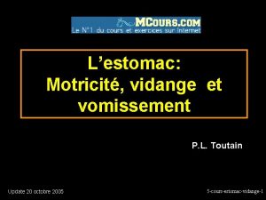 Lestomac Motricit vidange et vomissement P L Toutain