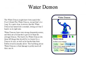 Water Demon The Water Demon might have been