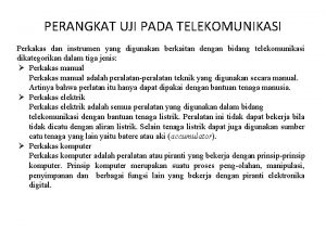 PERANGKAT UJI PADA TELEKOMUNIKASI Perkakas dan instrumen yang