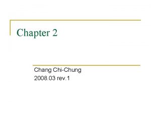 Chapter 2 Chang ChiChung 2008 03 rev 1