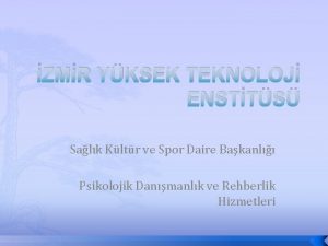 ZMR YKSEK TEKNOLOJ ENSTTS Salk Kltr ve Spor