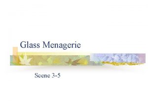 Glass menagerie scene 1